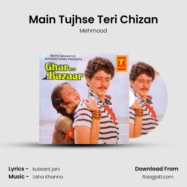 Main Tujhse Teri Chizan mp3 song