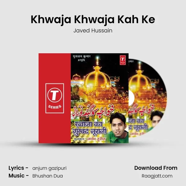 Khwaja Khwaja Kah Ke - Javed Hussain album cover 