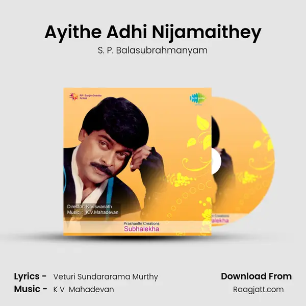 Ayithe Adhi Nijamaithey - S. P. Balasubrahmanyam album cover 