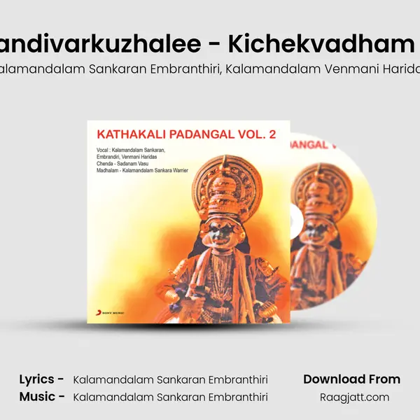 Kandivarkuzhalee - Kichekvadham - (Ragam: Bhairavi) - Kalamandalam Sankaran Embranthiri album cover 