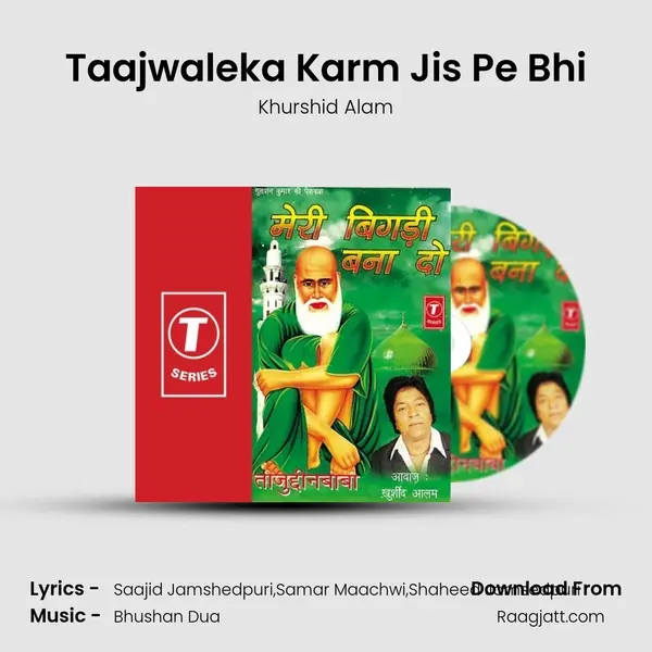 Taajwaleka Karm Jis Pe Bhi mp3 song