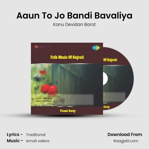 Aaun To Jo Bandi Bavaliya - Kanu Devidan Barot album cover 