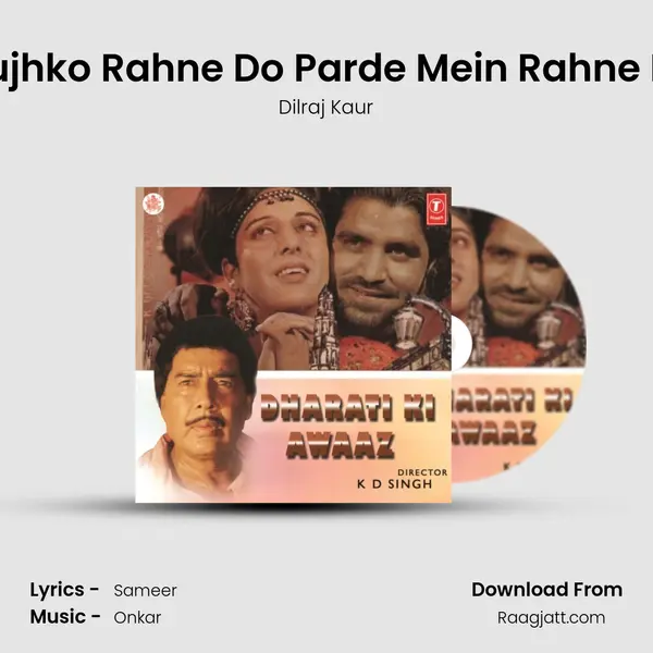 Mujhko Rahne Do Parde Mein Rahne Do mp3 song