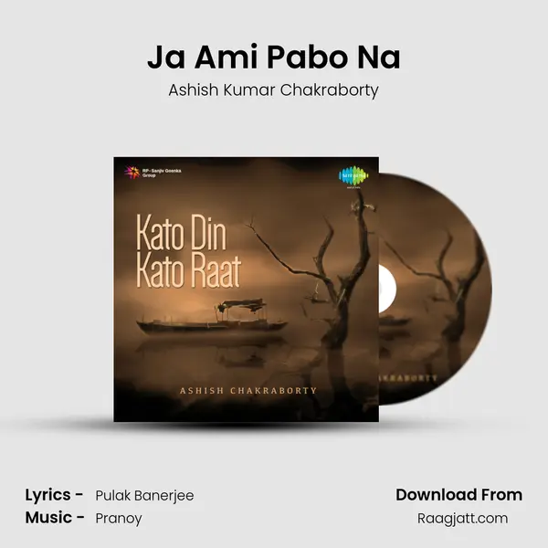 Ja Ami Pabo Na - Ashish Kumar Chakraborty album cover 