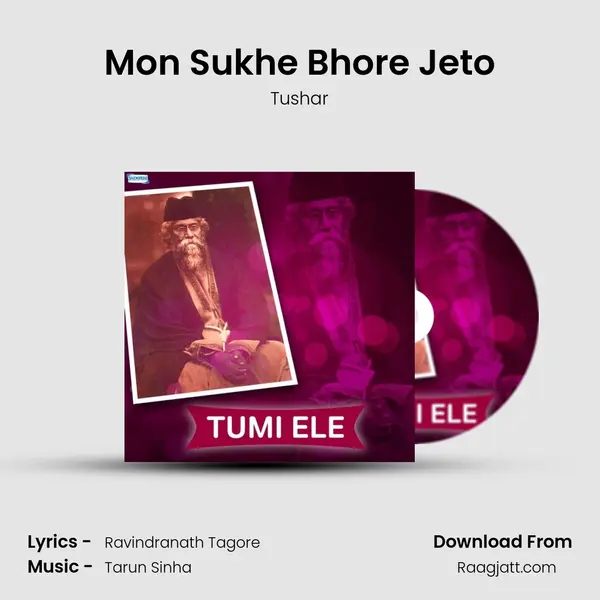 Mon Sukhe Bhore Jeto - Tushar album cover 