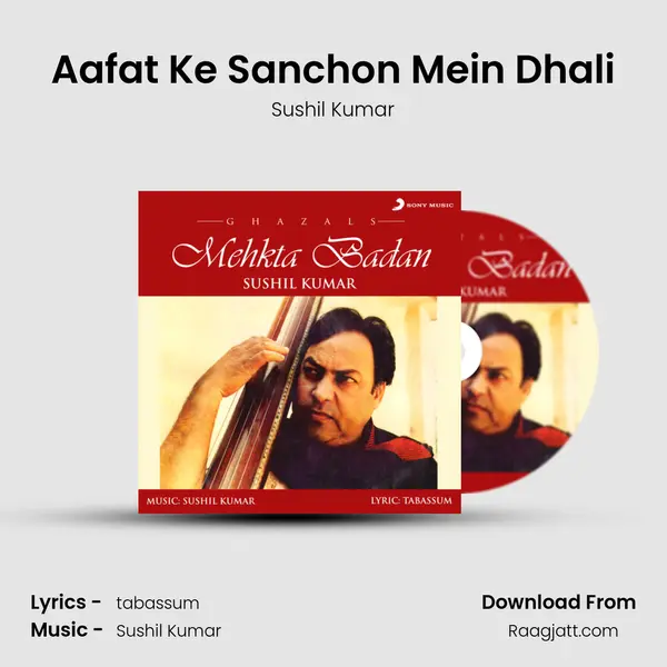 Aafat Ke Sanchon Mein Dhali mp3 song