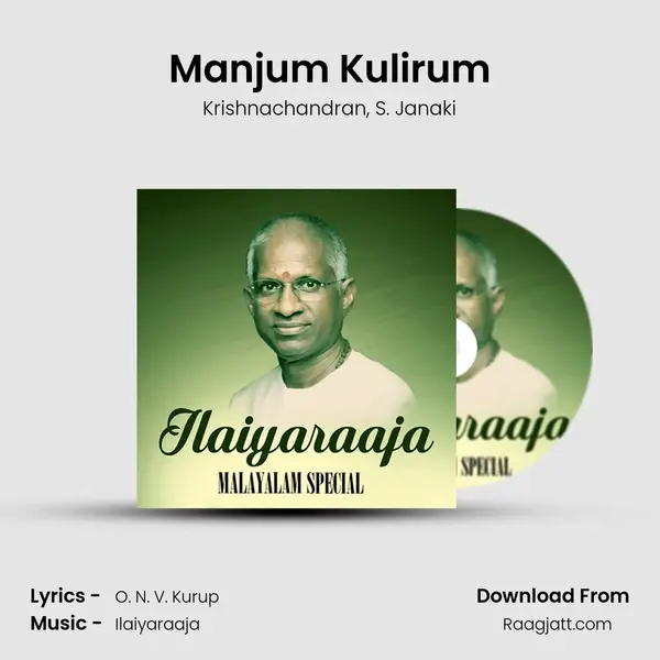 Manjum Kulirum mp3 song