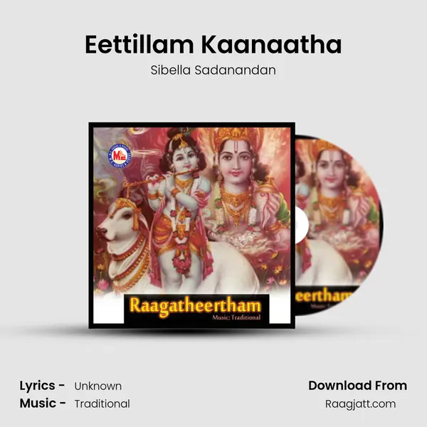 Eettillam Kaanaatha mp3 song