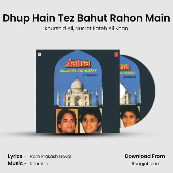 Dhup Hain Tez Bahut Rahon Main mp3 song