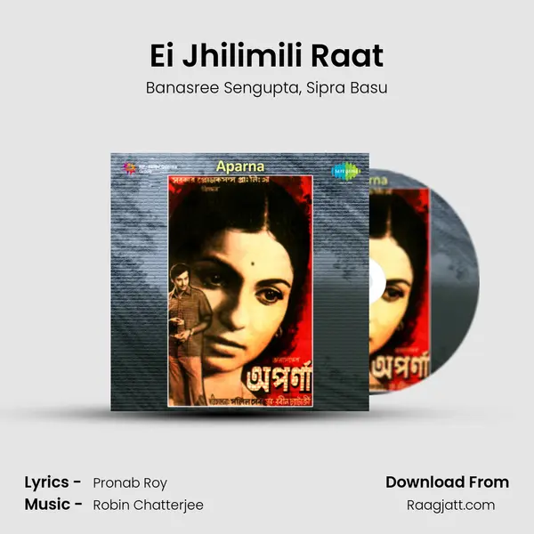 Ei Jhilimili Raat mp3 song