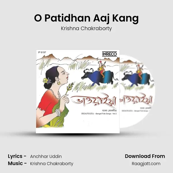 O Patidhan Aaj Kang - Krishna Chakraborty album cover 