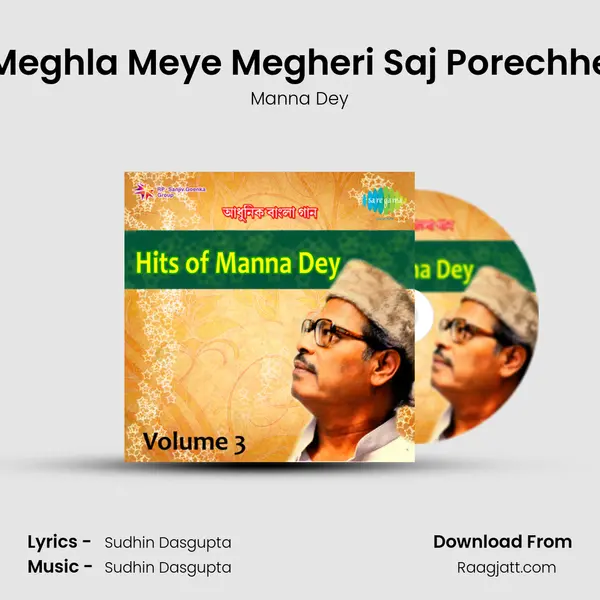 Meghla Meye Megheri Saj Porechhe - Manna Dey mp3 song