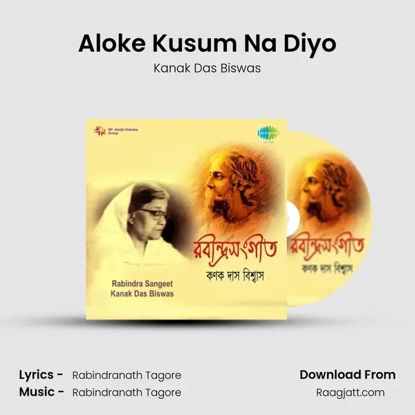 Aloke Kusum Na Diyo mp3 song