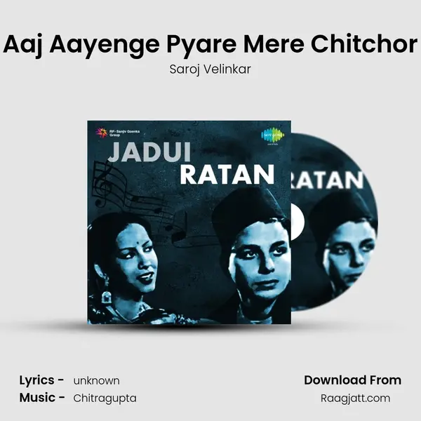 Aaj Aayenge Pyare Mere Chitchor mp3 song