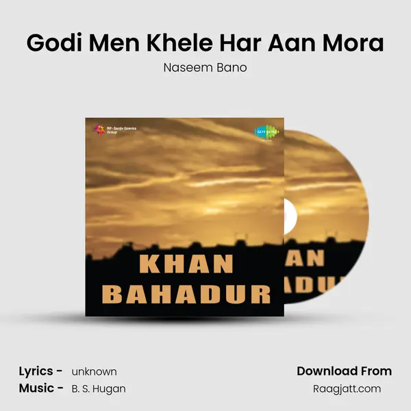 Godi Men Khele Har Aan Mora - Naseem Bano album cover 