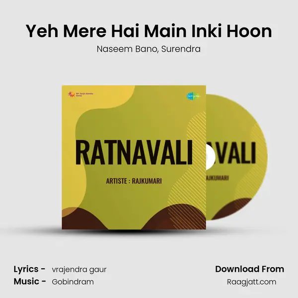 Yeh Mere Hai Main Inki Hoon mp3 song