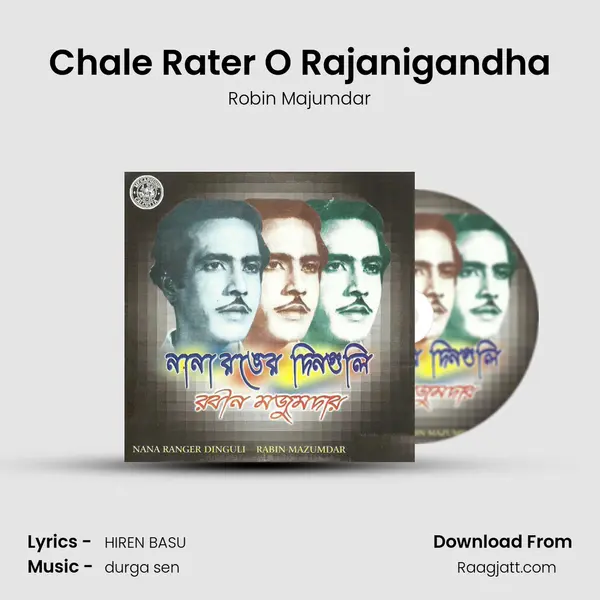 Chale Rater O Rajanigandha mp3 song