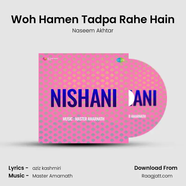 Woh Hamen Tadpa Rahe Hain mp3 song