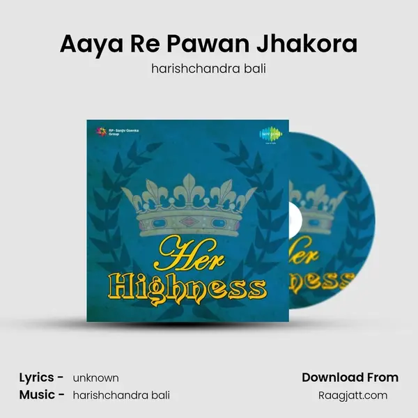 Aaya Re Pawan Jhakora mp3 song