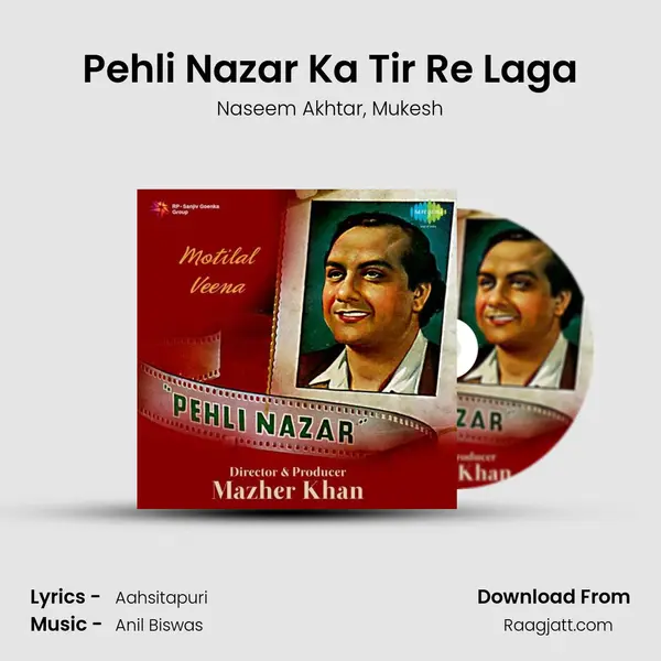 Pehli Nazar Ka Tir Re Laga - Naseem Akhtar mp3 song