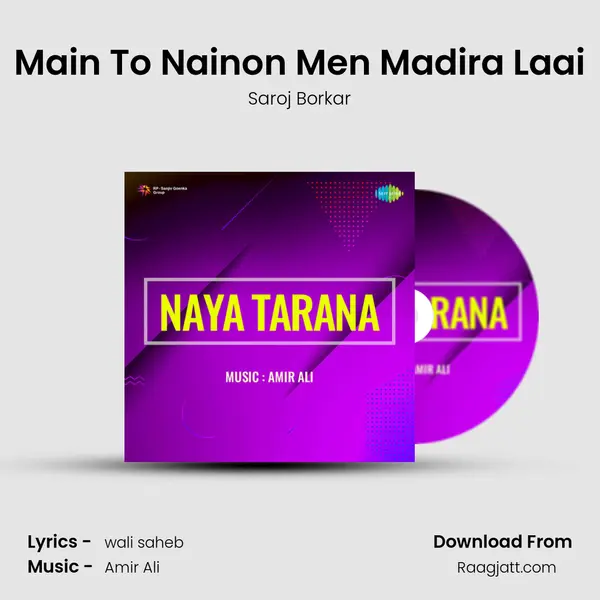 Main To Nainon Men Madira Laai mp3 song