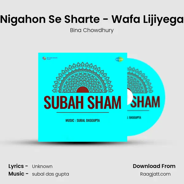 Nigahon Se Sharte - Wafa Lijiyega mp3 song