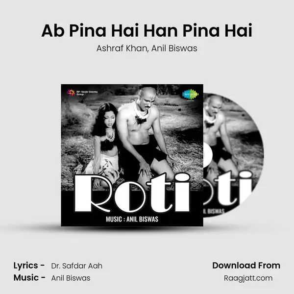 Ab Pina Hai Han Pina Hai mp3 song