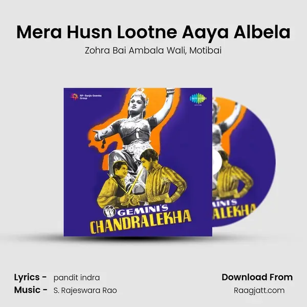 Mera Husn Lootne Aaya Albela mp3 song