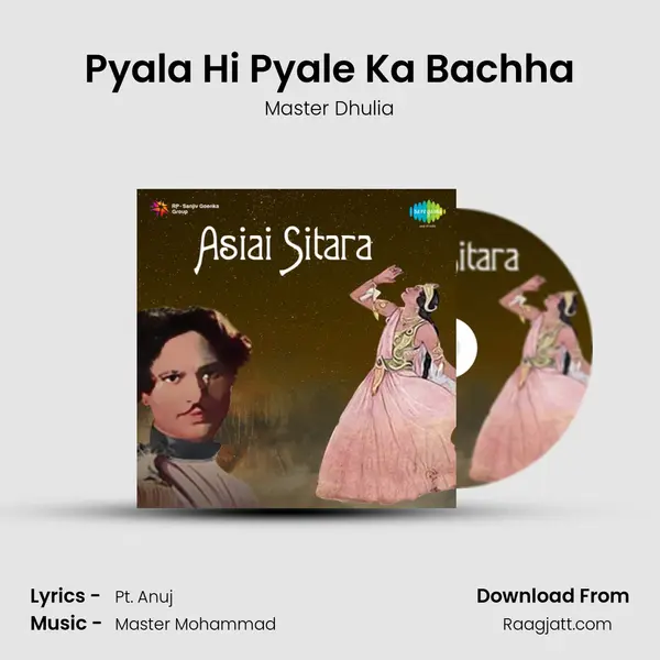 Pyala Hi Pyale Ka Bachha - Master Dhulia album cover 