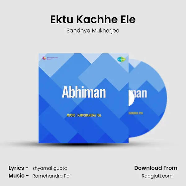 Ektu Kachhe Ele mp3 song