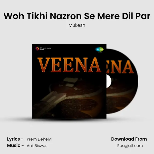 Woh Tikhi Nazron Se Mere Dil Par - Mukesh album cover 