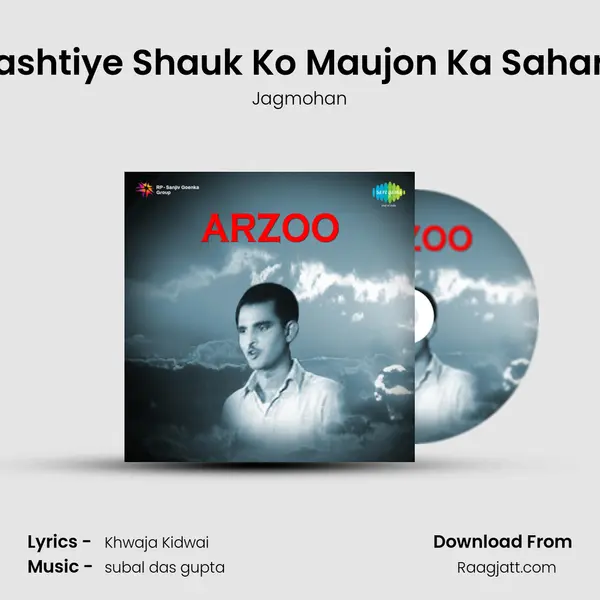 Kashtiye Shauk Ko Maujon Ka Sahara - Jagmohan album cover 