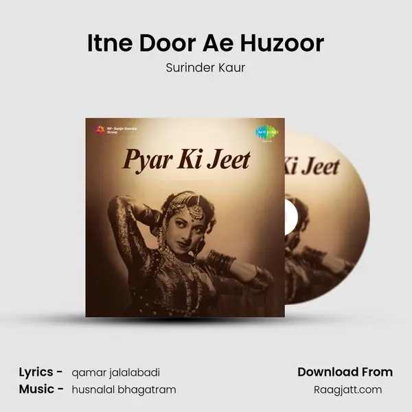 Itne Door Ae Huzoor mp3 song