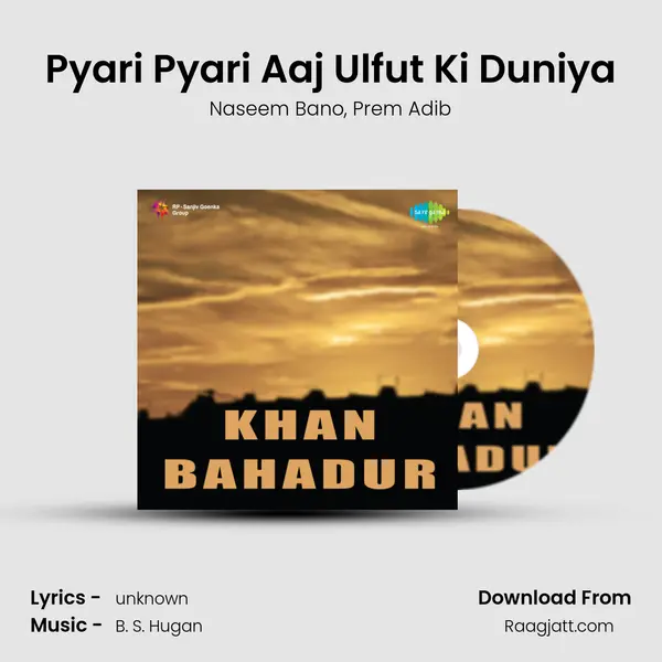 Pyari Pyari Aaj Ulfut Ki Duniya - Naseem Bano album cover 