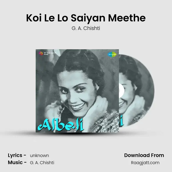 Koi Le Lo Saiyan Meethe - G. A. Chishti album cover 