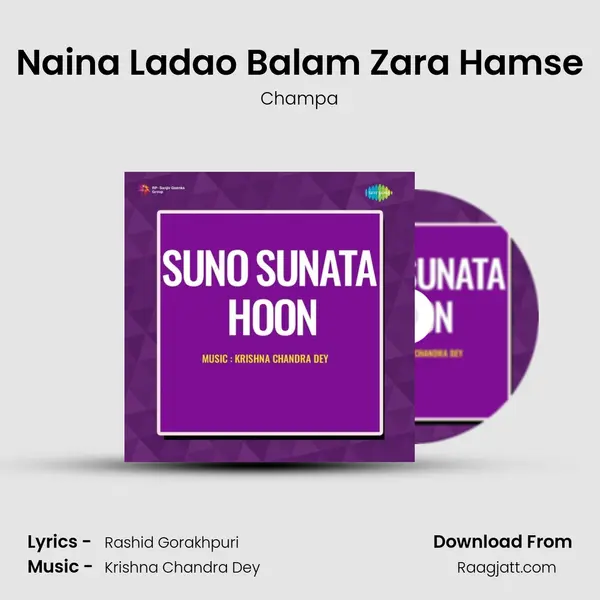 Naina Ladao Balam Zara Hamse mp3 song