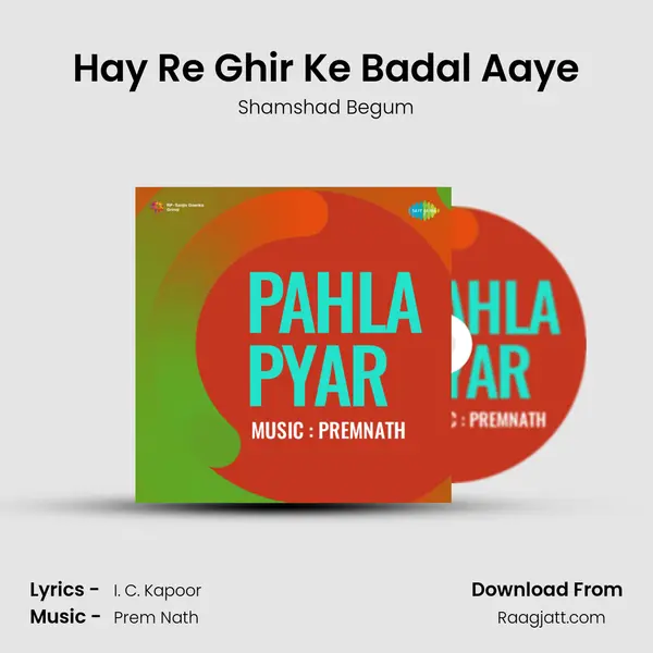 Hay Re Ghir Ke Badal Aaye mp3 song