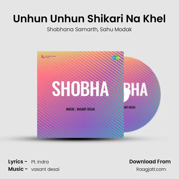 Unhun Unhun Shikari Na Khel - Shobhana Samarth album cover 