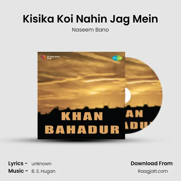 Kisika Koi Nahin Jag Mein - Naseem Bano album cover 