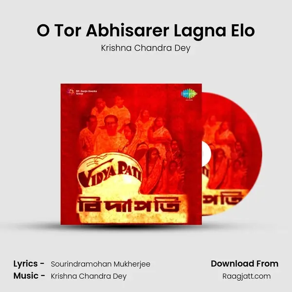 O Tor Abhisarer Lagna Elo mp3 song