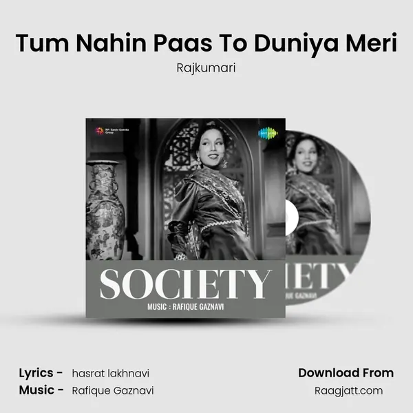 Tum Nahin Paas To Duniya Meri mp3 song