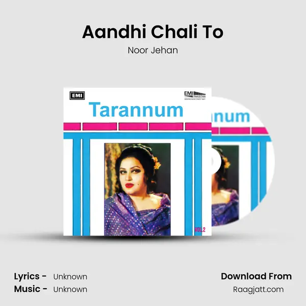 Aandhi Chali To - Noor Jehan album cover 