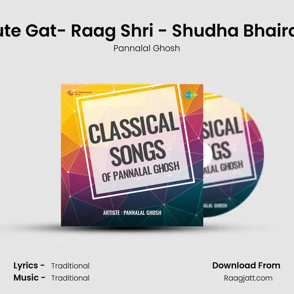 Flute Gat- Raag Shri - Shudha Bhairavi - Pannalal Ghosh album cover 