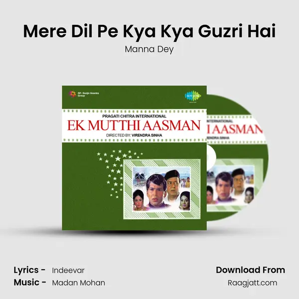 Mere Dil Pe Kya Kya Guzri Hai - Manna Dey album cover 