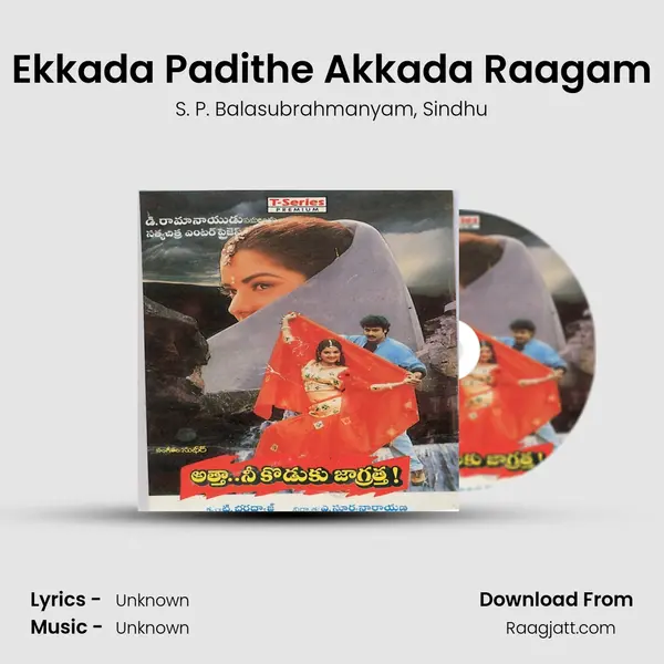 Ekkada Padithe Akkada Raagam - S. P. Balasubrahmanyam album cover 