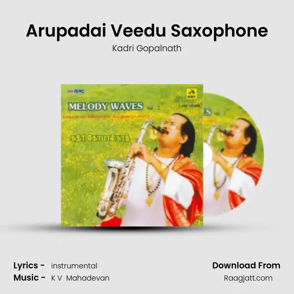 Arupadai Veedu Saxophone - Kadri Gopalnath album cover 