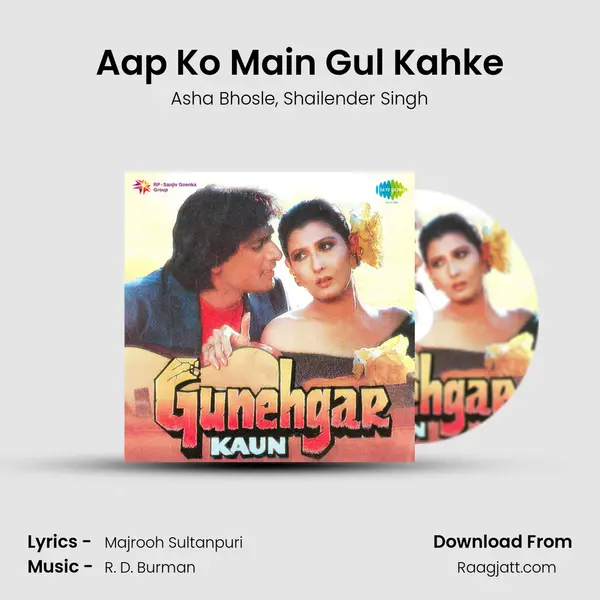 Aap Ko Main Gul Kahke - Asha Bhosle mp3 song