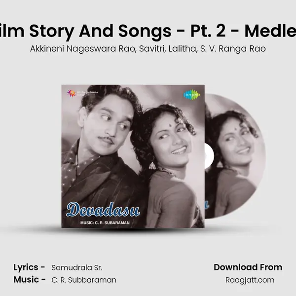 Film Story And Songs - Pt. 2 - Medley - Akkineni Nageswara Rao album cover 