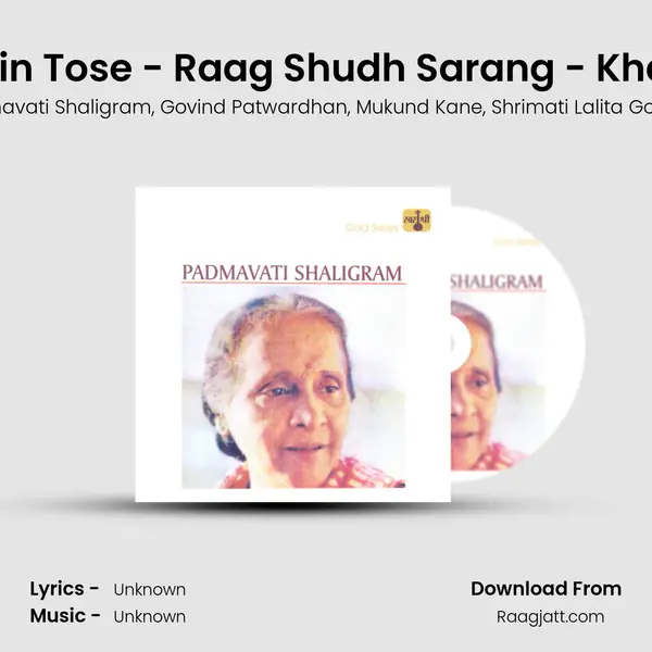 Thumri Ja Mein Tose - Raag Shudh Sarang - Khayal Drut Taal - Padmavati Shaligram album cover 