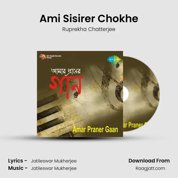 Ami Sisirer Chokhe mp3 song